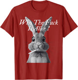 Retro Who the F_ck Is Alice Funny Rabbit T-Shirt in Cranberry Red
