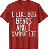 Gay Pride Gifts Funny I Like Big Bears And I Cannot Lie LGBTQ Gay Man Pride T-Shirt - Cranberry Red