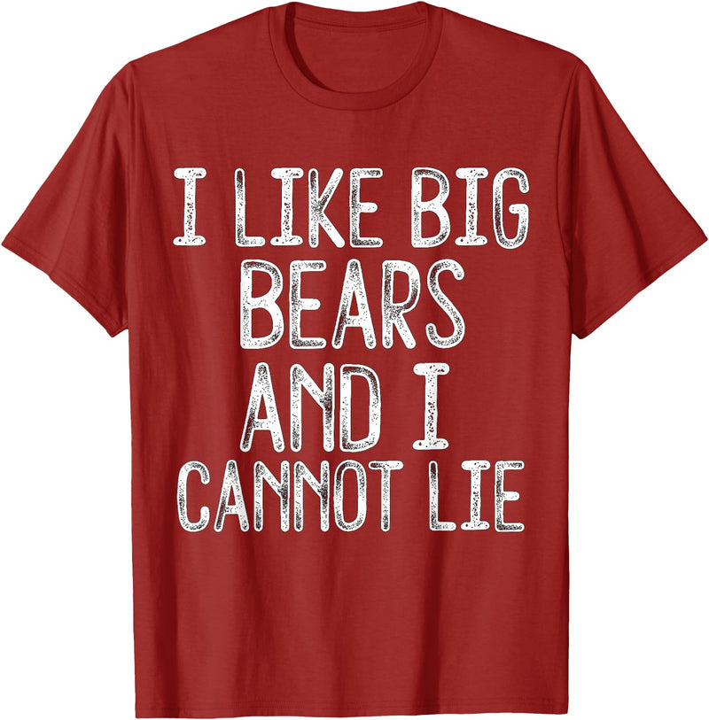 Gay Pride Gifts Funny I Like Big Bears And I Cannot Lie LGBTQ Gay Man Pride T-Shirt - Cranberry Red
