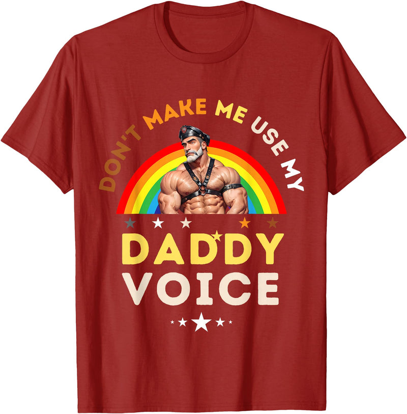 LGBTQ Rainbow Clothing Mens Don't Make Me Use My Daddy Voice Funny Gay Bear Pride T-Shirt - Cranberry Red