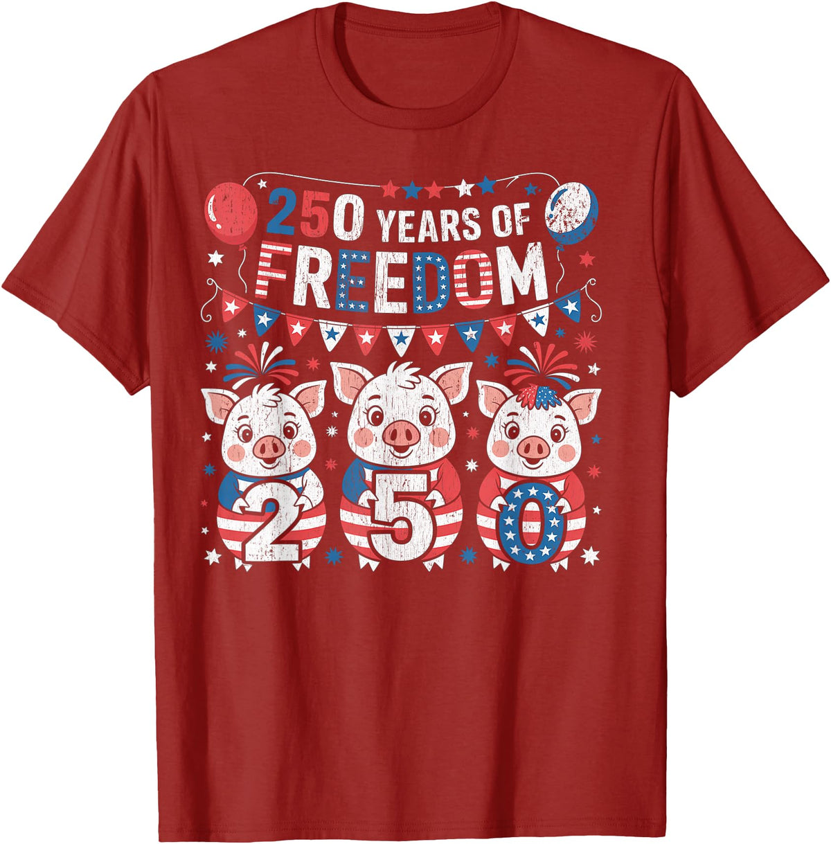 250th Patriotic 250 Years of Freedom 250th America Funny Pigs Patriotic 250 Years of Freedom T-Shirt - Cranberry Red