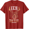Hunted Apparel It's Always Beer Season Bear Deer Beer Funny Hunter Hunting T-Shirt - Cranberry Red