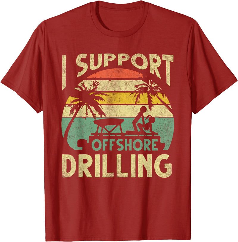 Tees I Support Offshore Drilling Pontoon Boat Funny I Support Offshore Drilling Pontoon Boat T-Shirt - Cranberry Red