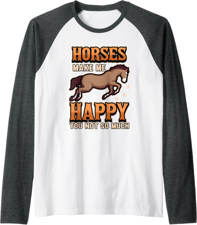 Horses Gifts Horses Make Me Happy Raglan Baseball Tee