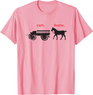 timamerine. Cart in front of the horse T-Shirt - Pink