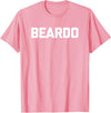 Funny Beard Shirt & Funny Beard T-Shirts Beardo T-Shirt funny saying sarcastic shirt for men bear T-Shirt - Pink
