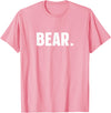 indecent Words BEAR Simple Word BEAR T-Shirt - Pink