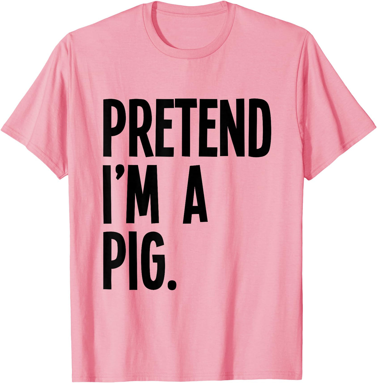 Last Minute Lazy Halloween Costumes & Outfits Pretend I'm A Pig Funny Halloween Party Costume T-Shirt - As Pictured