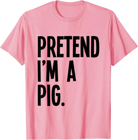 Last Minute Lazy Halloween Costumes & Outfits Pretend I'm A Pig Funny Halloween Party Costume T-Shirt - As Pictured