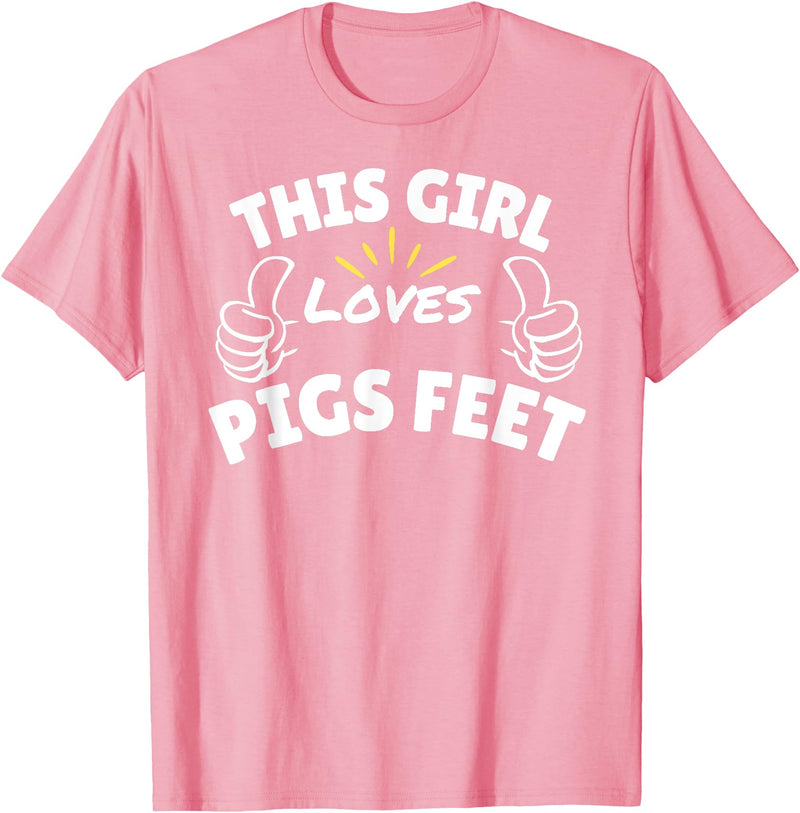 Pool This Girl Loves Various Food Apparel Fun Graphic-This Girl Loves Pigs Feet T-Shirt - Pink