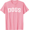 Dogs - Style Dogs T-Shirt - Pink