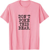 Don't Poke This Bear Tees & Apparel Ideas Don't Poke This Bear, Funny Mama Papa Cranky T-Shirt - Pink