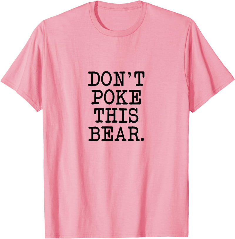 Don't Poke This Bear Tees & Apparel Ideas Don't Poke This Bear, Funny Mama Papa Cranky T-Shirt - Pink
