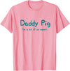 Maishi Gifts Father Pig Gift Dad Birthday Daughter Ideas - Daddy T-Shirt - Pink