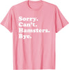 Funny Hamster Gift for Men Women Boys or Girls T-Shirt - Pink