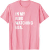 Bird Watching for Men Women Boys Girls by Jess in My Bird Watching Era - Birds Telescope Photography T-Shirt - Pink