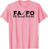 ArtisticRaccoon FOFA Fish Around Find Out Bold Funny Fishing T-Shirt - Pink