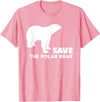 Polar Bear T Shirts Save The Polar Bear T Shirt T-Shirt - Pink