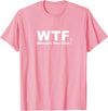 Funny Fishing Shirt WTF Shirt - Where's The Fish Shirt, Funny Fishing T-Shirt T-Shirt - Pink