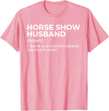 Horse Show Apparel Funny Horse Show Husband Definition T-Shirt - Pink