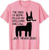 Funny Meme Alpaca Llama drama halloween design The odds of being killed by an llama are low but never zero T-Shirt - Pink