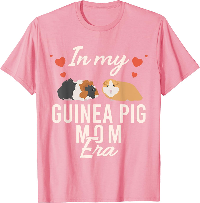 In My Guinea Pig Mom Era Guinea Pig Lover Womens In My Guinea Pig Mom Era Guinea Pig Lover Mother's Day Women T-Shirt - Pink