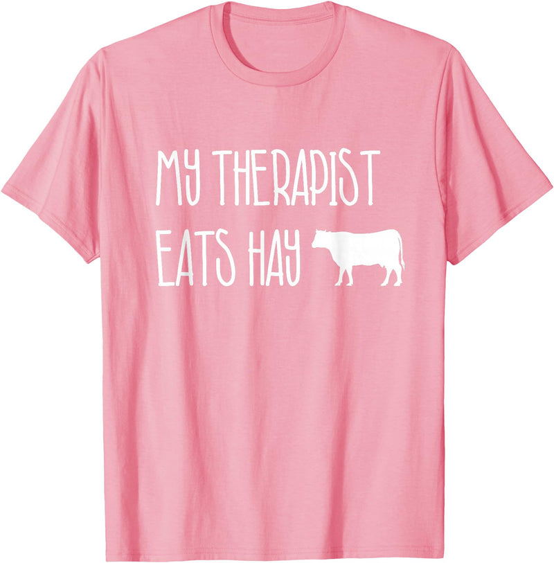 Shirtbooth: Animal Lovers Funny Cow Lover Gift: My Therapist Eats Hay Love Cows T-Shirt - Pink