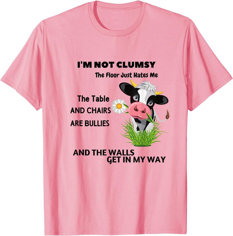 Funny Cow I'm Not Clumsy The Floor Cow I'm Not Clumsy The Floor Just Hates Me The Table T-Shirt - Pink