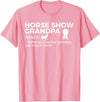 Horse Show Apparel Funny Horse Show Grandpa Definition T-Shirt - Pink