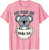 Cute Shirts and Merch My Puns Are Koala Tea Funny Cute Koala Bear Animal Pun T-Shirt - Pink