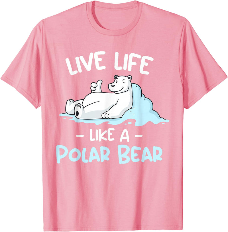 Polar Bear Designs Polar Bear Design | Live Life Like a Polar Bear T-Shirt - Pink