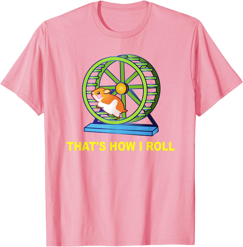 Hamster This is How I Roll Hamster Wheel Shirt Gift T-Shirt - Pink
