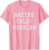 Native Californian T-Shirt - Cali California Bear Apparel T-Shirt - Pink