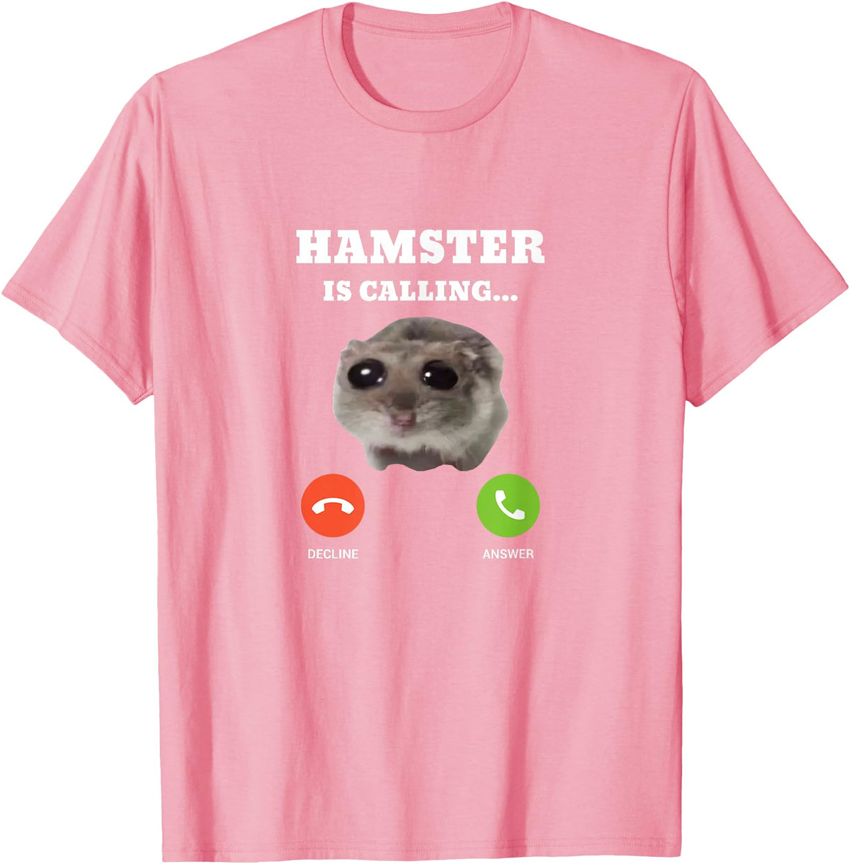 Sad Hamster Meme is Calling T-Shirt - Pink