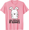 Easily Distracted by Bunnies Rabbit Pet Bunnies T-Shirt in Pink