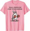 Tall Enough for Your Shins Cute Bunny Rabbit T-Shirt in Pink