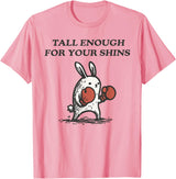 Tall Enough for Your Shins Cute Bunny Rabbit T-Shirt in Pink