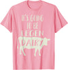 Dairy Cow Merch Co It's Going To Be Legendary (Legendairy) Funny Dairy Cow Gift T-Shirt - Pink