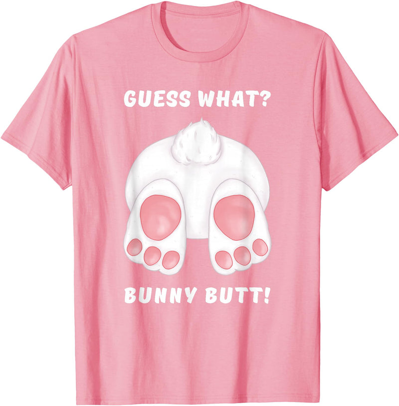 Guess What Bunny Butt - Funny Easter Bunny Silly Rabbit T-Shirt in Pink