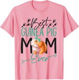 Cute Guinea Pig Lover HS0 Guinea Pig Mom Best Guinea Pig Mom Ever T-Shirt - Pink