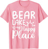Lake Gifts & Accessories Bear Lake Is My Happy Place - Camping Nature Outdoor Lake T-Shirt - Pink