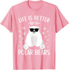 Polar Bears Accessories for Men Women & Kids Life Is Better With Polar Bears Cool Polar Bear for Kids T-Shirt - Pink