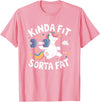 Kinda Fit Sorta Fat Gift Funny Gym Weightlifting Kinda Fit Sorta Fat Tshirt Funny Gym Body Cute Bear Retro T-Shirt - Pink
