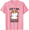Just a Girl Who Loves Hamsters T-Shirt - Pink
