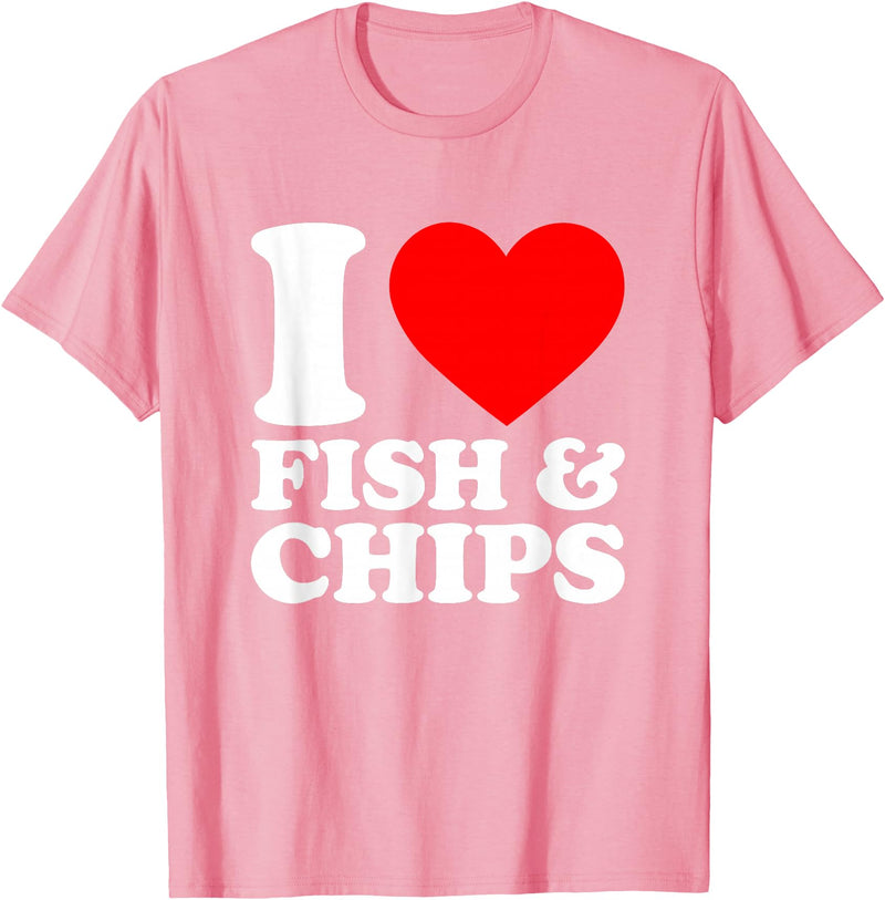 I Love Food Shirts Collection I Love Fish And Chips, I Heart Fish And Chips T-Shirt - Pink