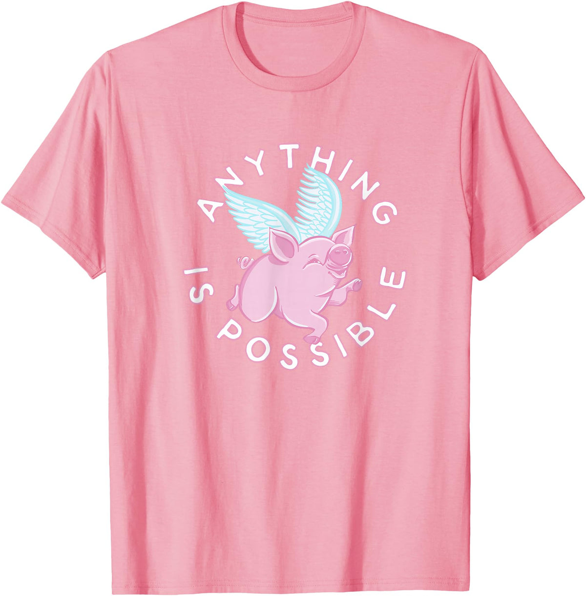 Inspire and Motivate Designs for Real Life Womens, Pigs Fly, cute and funny ALL THINGS ARE POSSIBLE T-Shirt - Pink