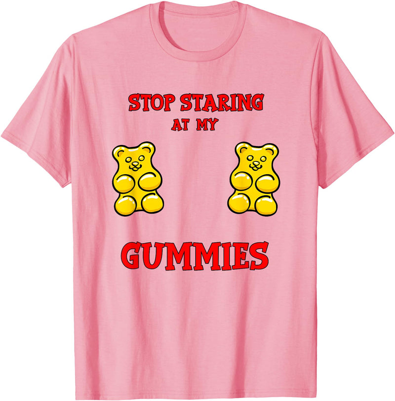 Stop Staring at my Boobs Cute Funny Gummy Bear Stop Staring at my Gummies Cute Gummy bear Funny Boobs T-Shirt - Pink