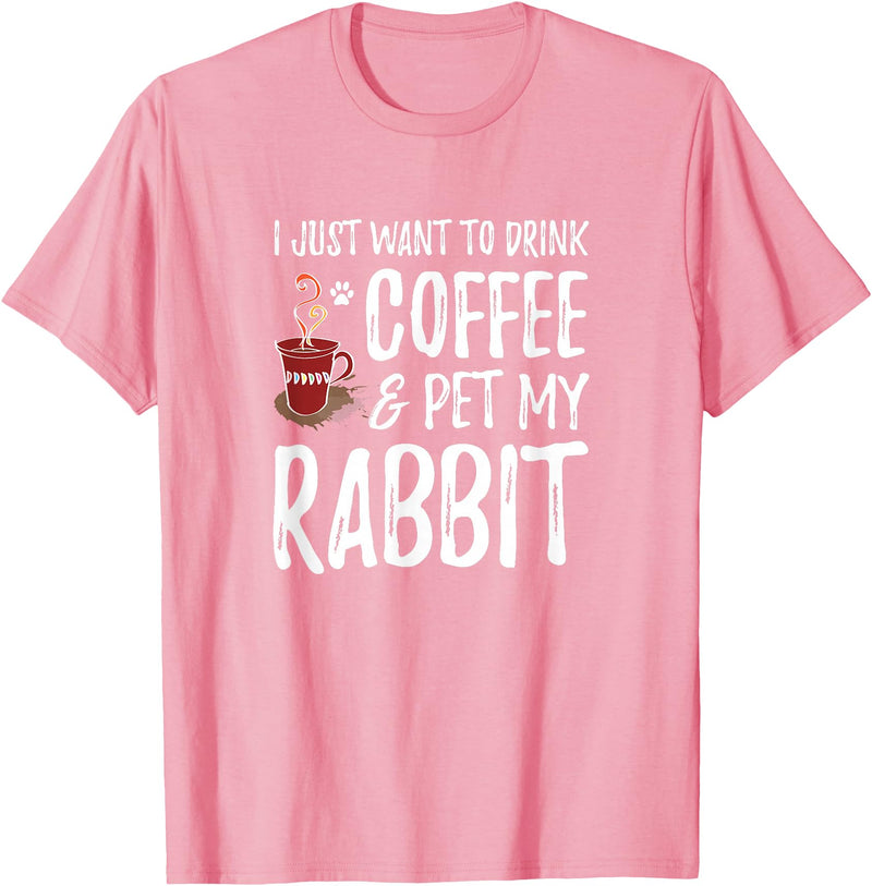 Rabbit Lover Coffee Funny Bunny Mom Gift T-Shirt in Pink