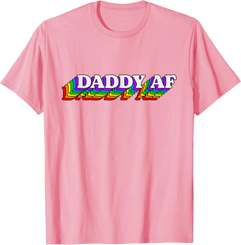 Gay Daddy AF Merch Mens Daddy AF Gay Daddy Bear LGBT Rainbow LGBTQ Pride T-Shirt - Pink