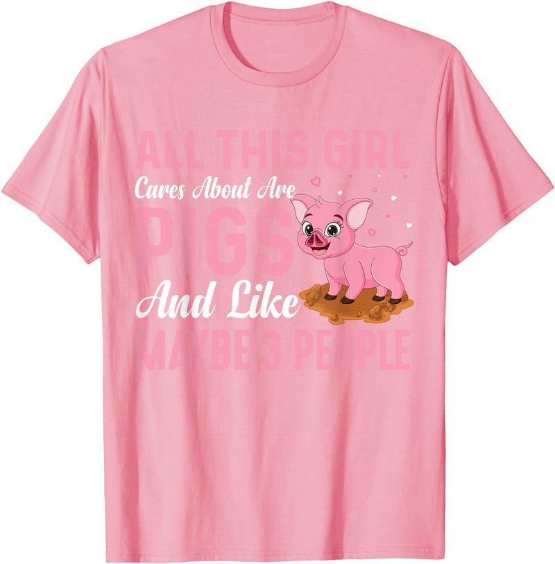 Funny Pig Farm Piggy Farmer Farming Gifts DAIMMER All This Girl Cares About Are Pigs And Like Maybe 3 People T-Shirt - Pink